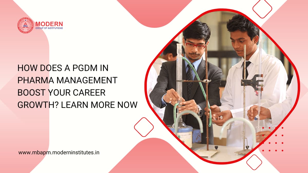 A Pgdm In Pharma Management Can Boost Your Career Growth