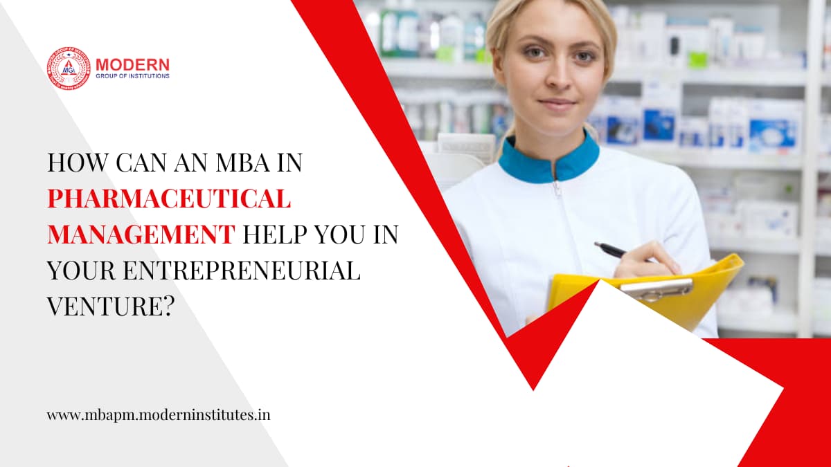 MBA in Pharmaceutical Management Help You In Your Entrepreneurial Venture